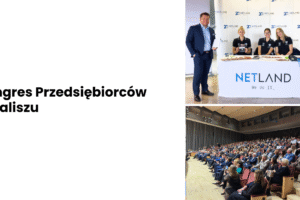 Netland na Kongresie Przedsiębiorców w Kaliszu – razem o przyszłości miasta i biznesu