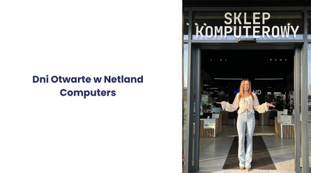 Drzwi Otwarte w Netland Computers!